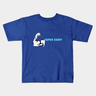 Super daddy Kids T-Shirt